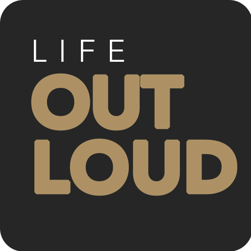 Life Out Loud